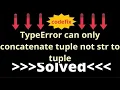 Understanding TypeError Concatenating Tuple and String in Python