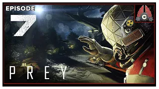 CohhCarnage Plays PREY (Nightmare Difficulty/Survival/2022) - Episode 7