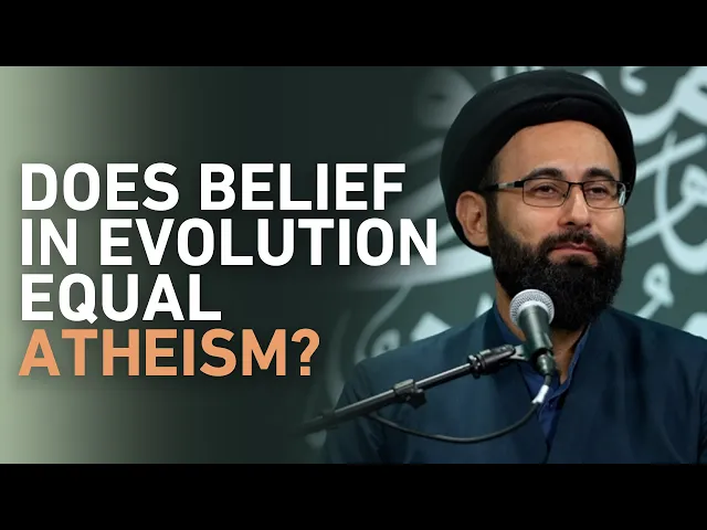 ⁣Does Belief In Evolution Equal Atheism? | Sayed Ali Moussawi | English Program | Night 4
