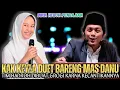 Gus Iqdam Terbaru - Kak Keyla Duet bareng Mas Danu|Tim Hadroh dibuat Grogi karna kecantikannya