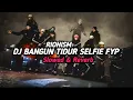 Download Lagu DJ BANGUN TIDUR SELFIE VIRAL TIKTOK RIONISM ( SLOW + REVERB ) 🎧