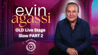 Evin Agassi OLD Live Stage Slow PART 2 Assyrian Live Songs 
