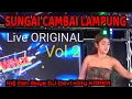Lagu SUNGAI CAMBAI LAMPUNG LIVE ORIGINAL VOL 2 WIKA SANG PENJELAJAH KDJ DEN BOYE DJ DEVI KITTY KOREA