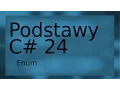 Podstawy C 24 Enum