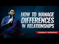 How To Manage Differences In Relationships Kingsley Okonkwo