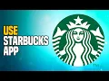 How To Use Starbucks App - EASY Tutorial