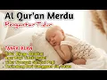 Al Qur'an Merdu Pengantar Tidur Bayi, Ruqyah Bayi Susah Tidur Dan Rewel