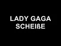 Lady Gaga - Scheiße (with lyrics)