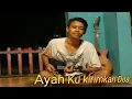 Download Lagu Ayah ku kirimkan doa - Laoneis band Cover by Faridun
