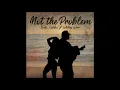 Not The Problem - Dustin Castellow feat Whitney Wren