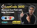 Minimum Cost Path with Edge Reversals LeetCode 3650 Graph Dijkstra