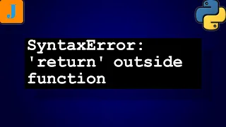 SyntaxError return outside function