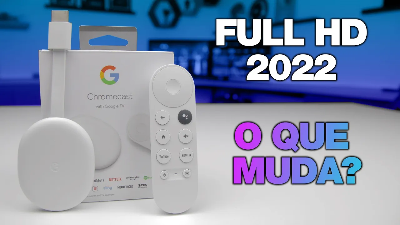 Chromecast Google TV Full HD 2022 - Confira o que mudou da Versão 4k