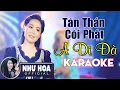 Karaoke Tán Thán Cõi Phật A Di Đà - Như Hoa | Beat Gốc