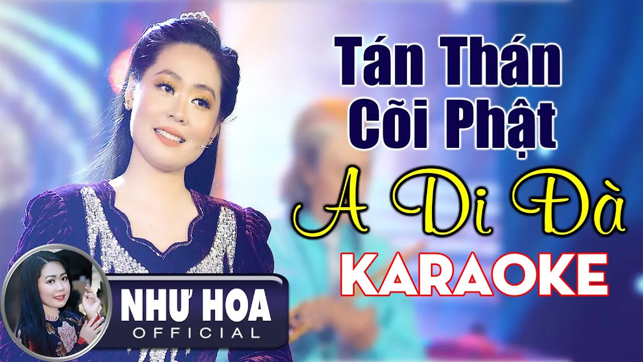 Karaoke Tán Thán Cõi Phật A Di Đà - Như Hoa | Beat Gốc