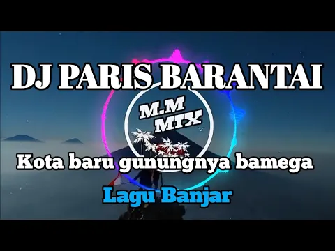 Download MP3 DJ PARIS BARANTAI | KOTA BARU GUNUNGNYA BAMEGA [ AMANG DJ REMIX ]