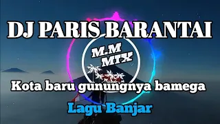 Download DJ PARIS BARANTAI | KOTA BARU GUNUNGNYA BAMEGA [ AMANG DJ REMIX ] MP3