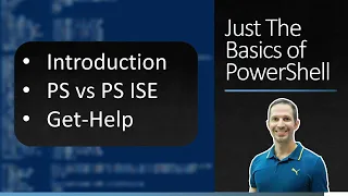 Just The Basics Of PowerShell 01 Introduction Get-Help PowerShell ISE
