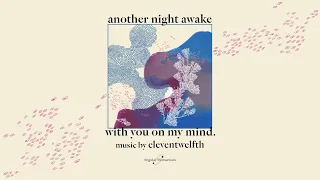 Download eleventwelfth feat. Adeliesa - another night awake with you on my mind. [official lyric video] MP3