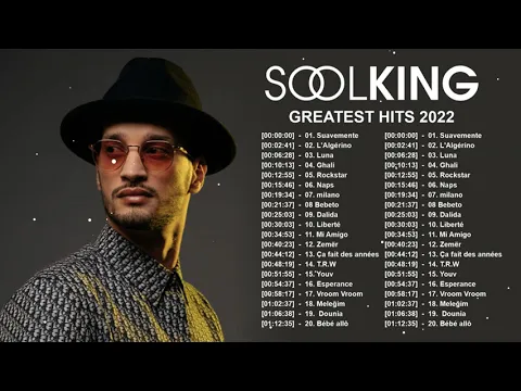 Download MP3 أفضل أغاني سولكينغ || أعظم ضربات في عام 2022 || Soolking Best Songs of Playllist 2022