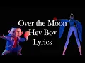 Download Lagu Hey Boy [Over the Moon] - Lyrics