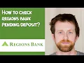 How to check regions bank pending deposit