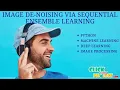 Python Image processing Projects - Image Denoising via Sequential Ensemble Learning
