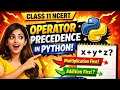 Python Operator Precedence Explained Class 11 Computer Science Easy Clear Guide