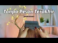 Tanpa Pesan Terakhir - Seventeen (Kalimba Cover with Tabs)