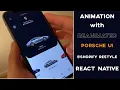 PORSCHE ANIMATION REACT NATIVE UI Reanimated 2 - series 1