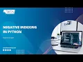 Negative Indexing In Python Indexing in List List Data Type Data Type
