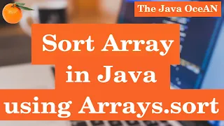 Quickest way to Sort Array in Java Arrays sort in Java Sorting array java utils Array sorting