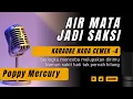 Download Lagu Poppy Mercuri - Air Mata Jadi Saksi (Karaoke Lower Key Nada Rendah Wanita -4)