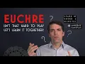 EUCHRE in 6 Minutes 6 Minute Gameplay Complete Guide to the Classic Card Game