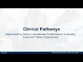 Clinical Pathways Implementing Tools to Accelerate Performance in Quality Cost and Patient Experi