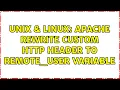 Unix Linux Apache rewrite custom http header to REMOTE - USER variable