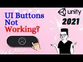 Why my UI buttons are not working Unity 2021