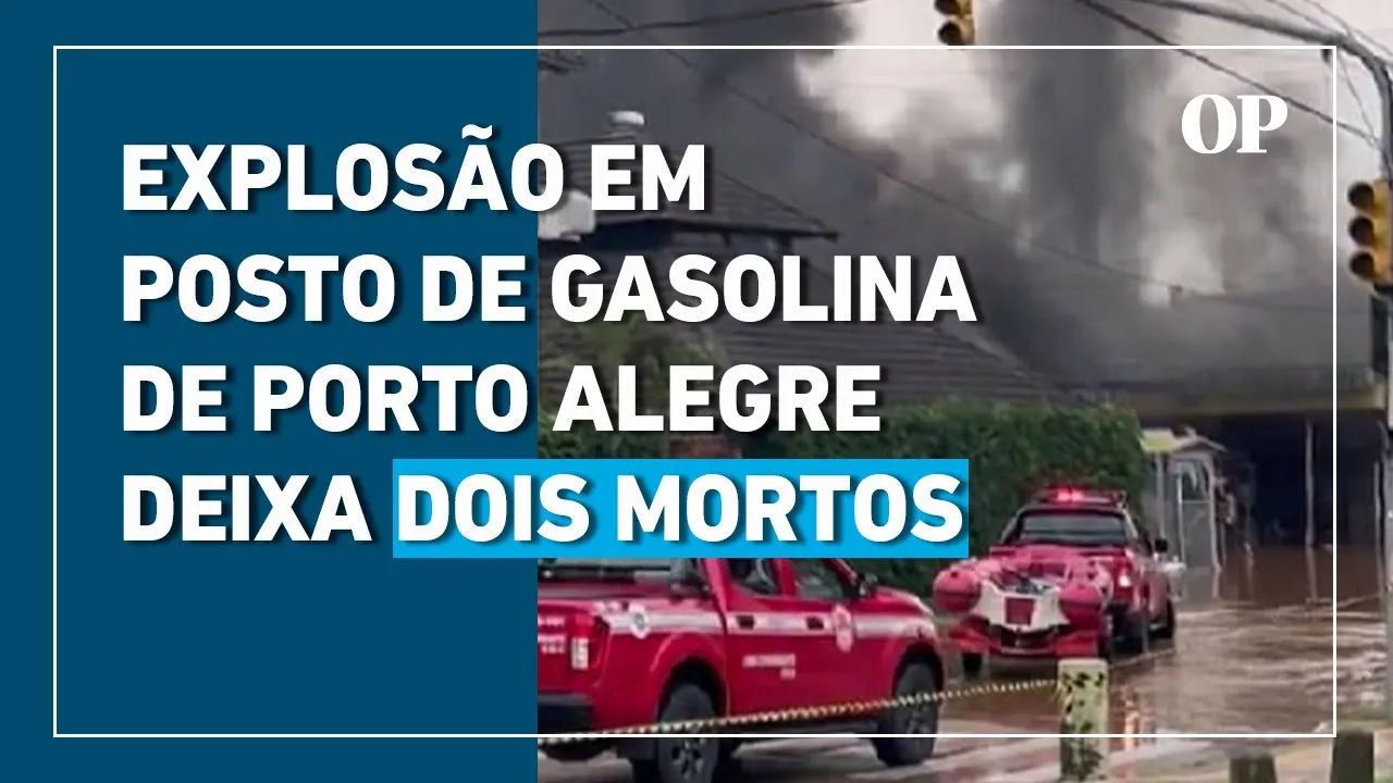 Explosão em posto de gasolina de Porto Alegre deixa dois mortos