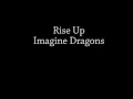 Rise Up - Imagine Dragons Lyrics
