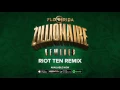 Lagu Flo Rida - Zillionaire [Riot Ten Remix]