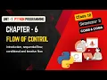 Python - Flow of Control Unit 1 Chapter 6 Class 12 Semester 3 COMS COMA