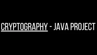 Cryptography - Java Project