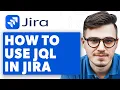 How To Use Jql In Jira 2025 Guide