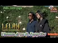 Download Lagu Ketika Cinta Dariku - LELAH - THOMAS ARYA FT. FANY ZEE (Vidio Lirik Lagu)