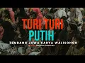 Download Lagu Turi Turi Putih || Tembang Jawa karya Walisongo Diiringi dengan Gamelan Tradisional Jawa Nusantara