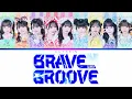 [KAN/ROM/ENG] iLiFE! - Brave Groove - Color Coded Lyrics