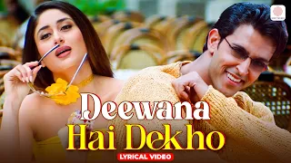 deewana hai dekho lyrical video k3g kareena kapoor hrithik roshan alka yagnik sonu nigam
