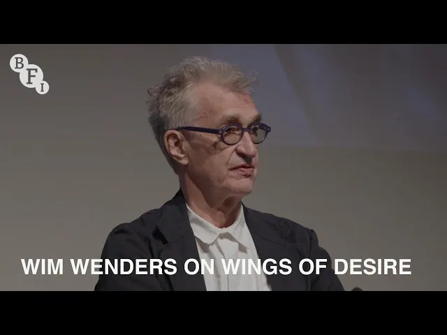 Wim Wenders on Wings of Desire | BFI Q&A