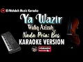 Download Lagu YA WAZIR KARAOKE (Wafiq Azizah) | Nada Pria (Bes) | Video Lirik