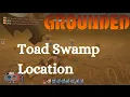 Toad Swamp Location - GROUNDED